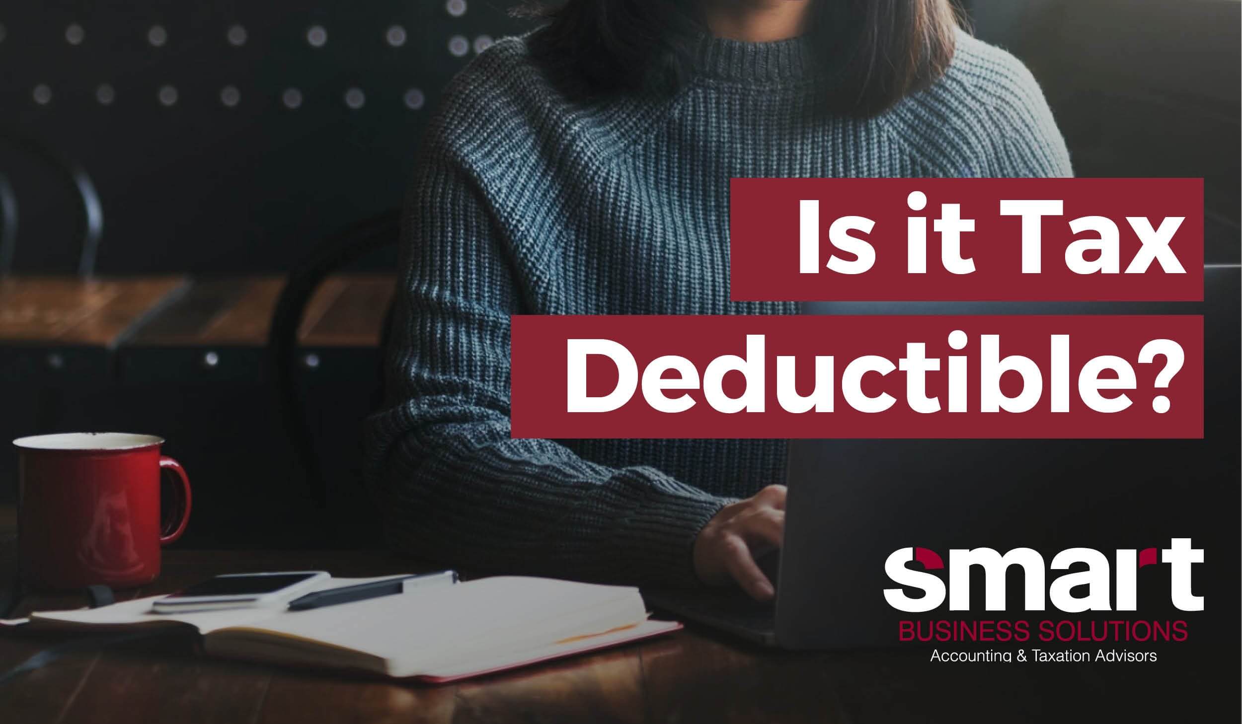 Is It Tax Deductible? The Checklist You Need